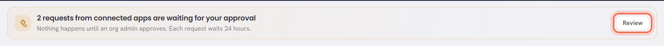 The notice at the top of a screen: requests from connected apps are waiting for approval, with the Review button.