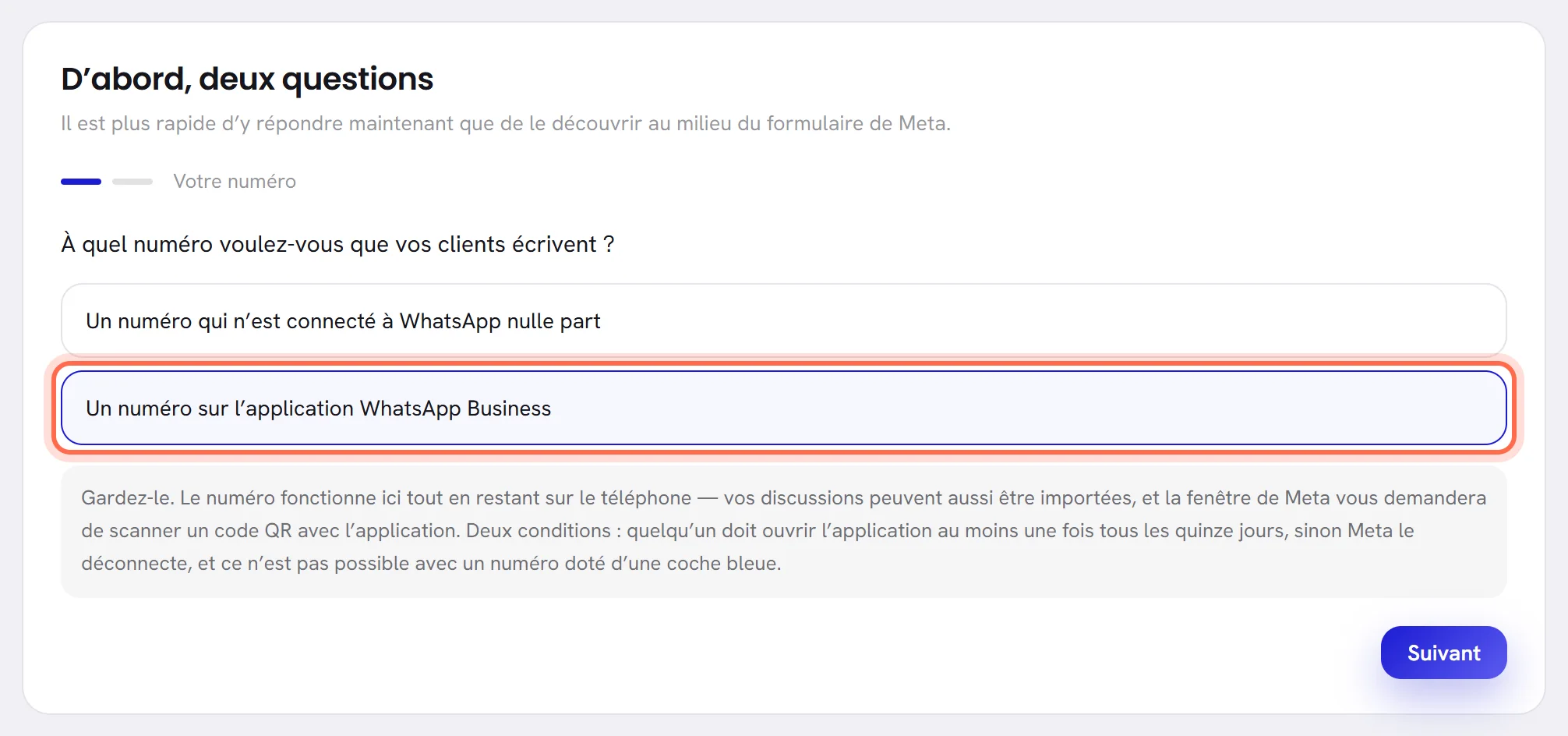 La première question avec la réponse « Un numéro sur l’application WhatsApp Business » cochée et entourée d’un cercle, et son conseil en dessous : le garder, avec deux conditions.