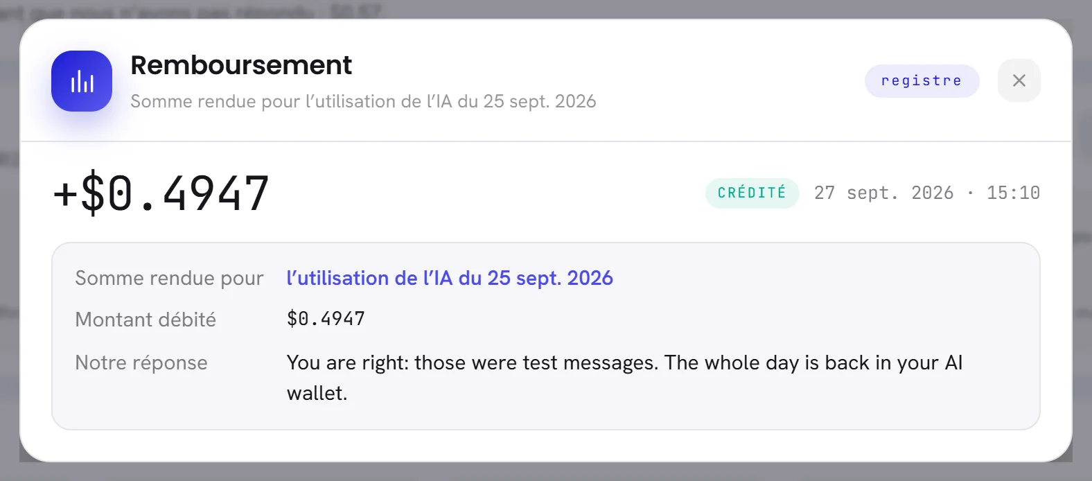 La fenêtre d’un remboursement : le montant avec un signe plus, le statut Crédité, le débit pour lequel l’argent est revenu, le montant débité, et notre réponse.