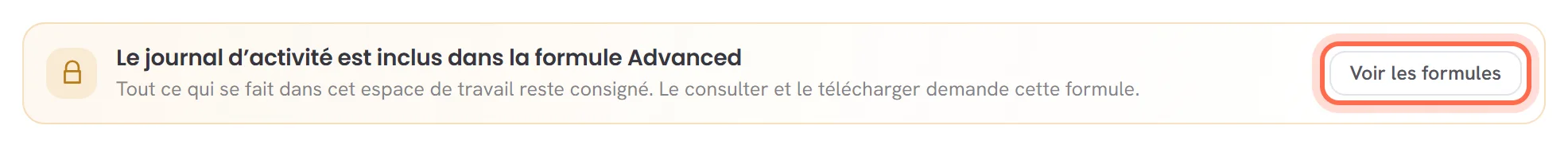 La bannière sur une fonctionnalité que la formule n’ouvre pas, ici le journal d’activité : la formule qui la comprend, ce qui continue sans elle, et le lien Voir les formules entouré.