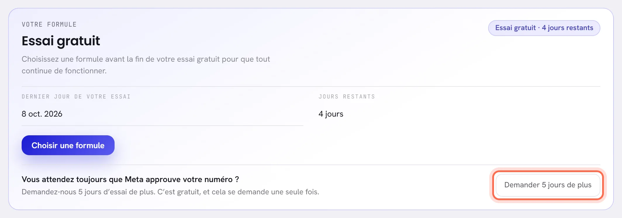 La première carte de Formule et facturation pendant un essai gratuit. En bas : Vous attendez toujours que Meta approuve votre numéro ?, et le bouton qui demande des jours supplémentaires, entouré.