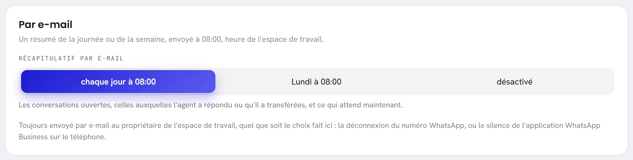 La carte Par e-mail : le choix Récapitulatif par e-mail entre chaque jour à 08:00, le lundi à 08:00 et désactivé, et en dessous la ligne sur les e-mails toujours envoyés.