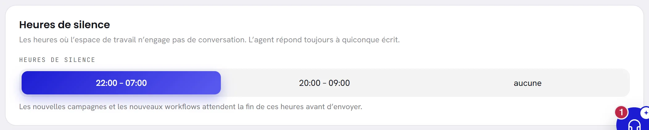 La carte Heures de silence : trois choix, 22:00 à 07:00 sélectionné, 20:00 à 09:00, et aucune, avec une ligne indiquant que les nouvelles campagnes et les workflows attendent la fin de ces heures.